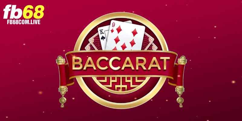 Thông tin cơ bản về tựa game baccarat FB68
