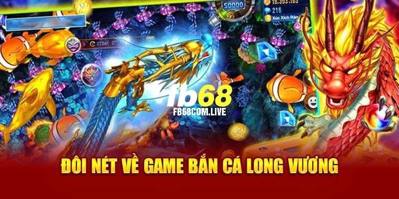 Bắn Cá Long Vương - Săn Boss Mỏi Tay Ở Lòng Đại Dương