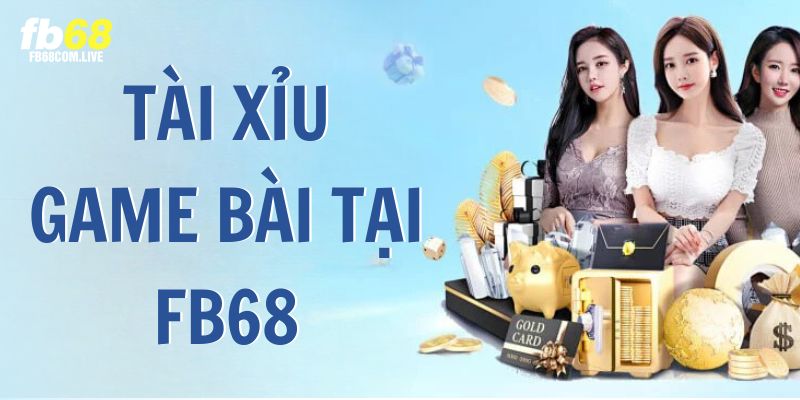 Tài xỉu - Hướng Dẫn Chi Tiết Cách Chơi Và Các Lợi Ích Tại FB68